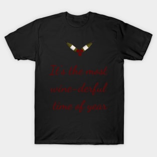 Christmas, It's the most wine-derful time of year T-Shirt